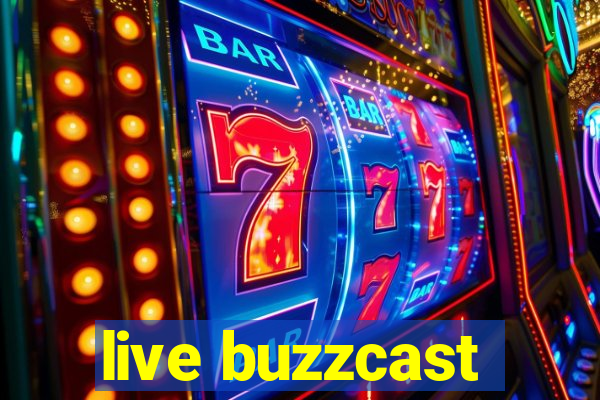 live buzzcast